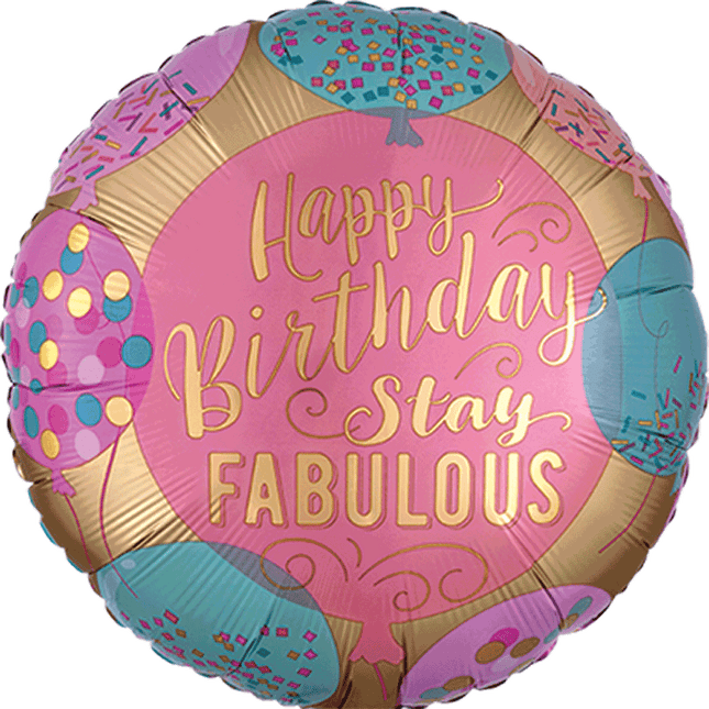 18" Satin Happy Birthday Stay Fabulous